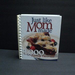Just Like Mom Made Cookbook 1,000 Family Favorites